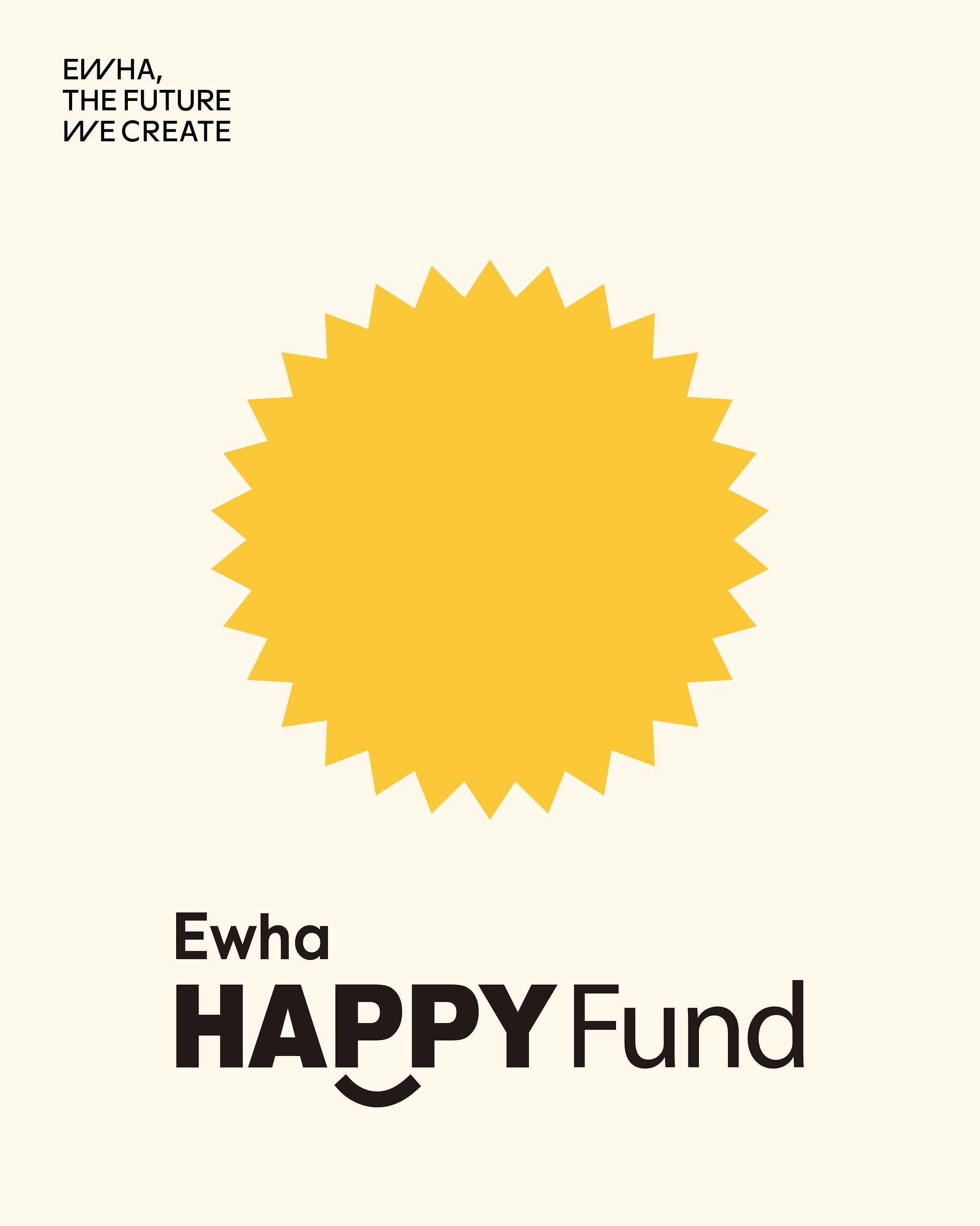 EWHA, THE FUTURE WECREATE Ewha HAPPY Fund